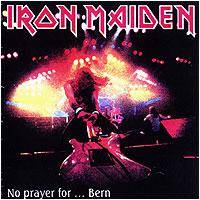 Iron Maiden (UK-1) : No Prayer for... Bern